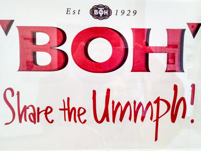 According to signboads, the Boh company introduced the word "oomph" to Malaysian English